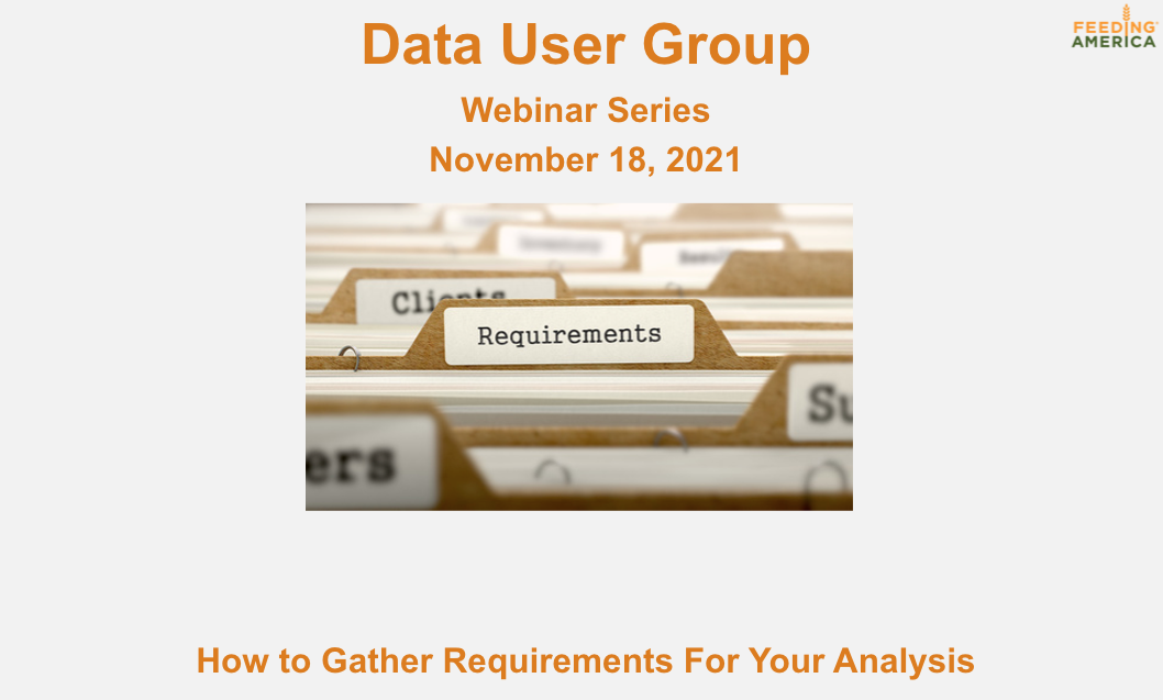 Data User Group: How to Gather Requirements for your Analysis