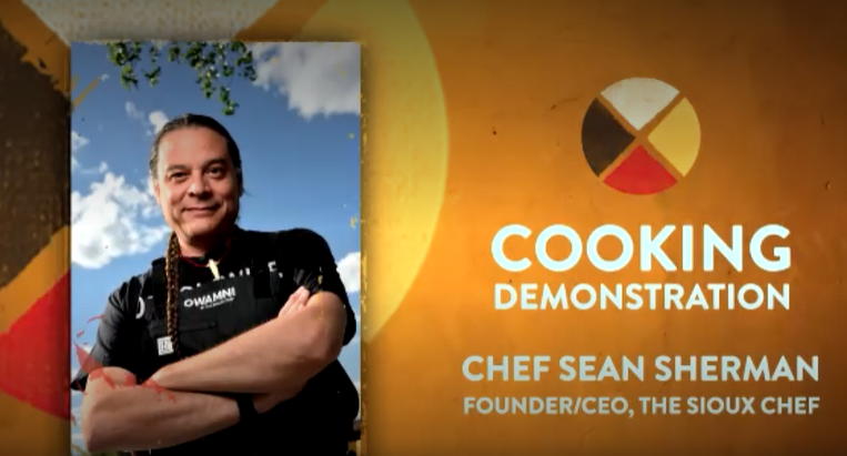 Native American Heritage Month 2022 Cooking Demonstration by Chef Sean Sherman