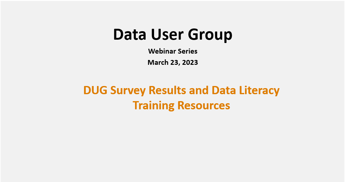 Data User Group: DUG Survey Results