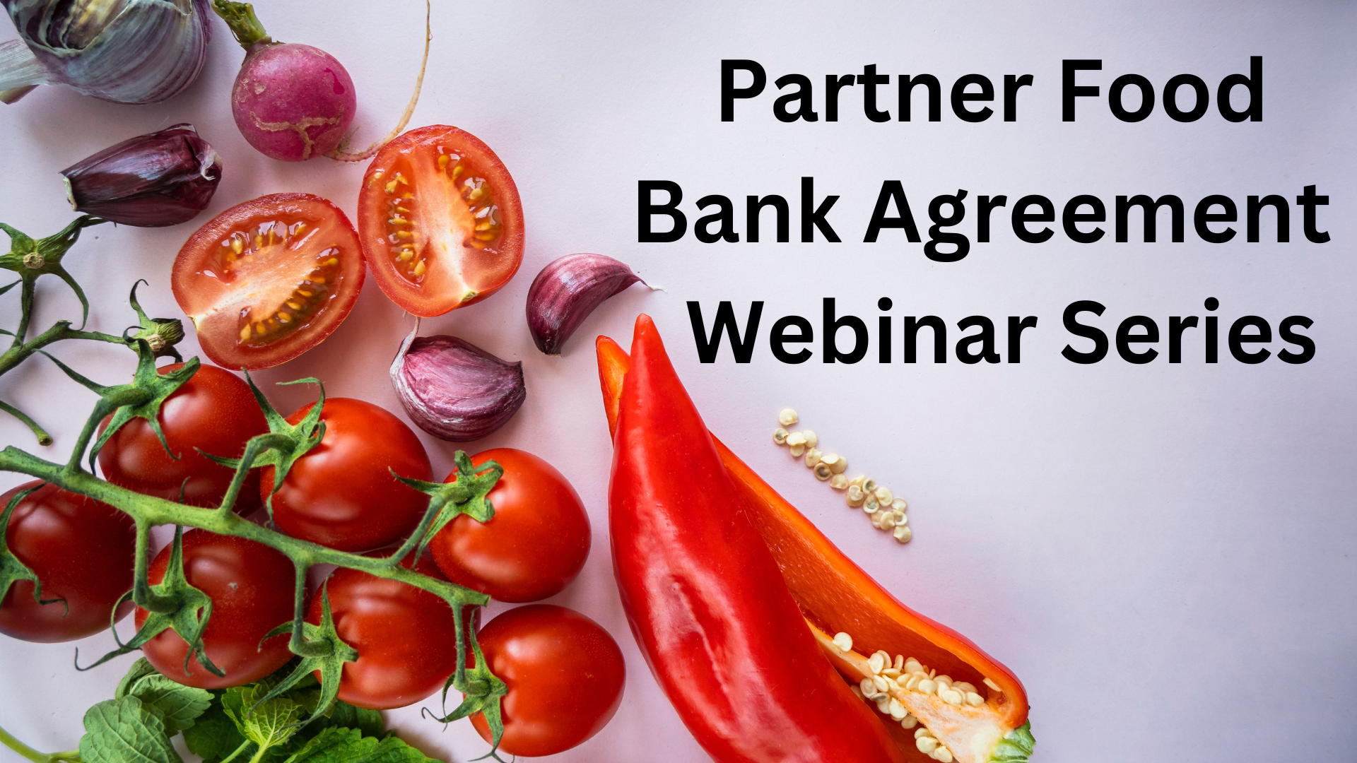 Partner Food Bank Agreement (PFBA) Webinar Series
