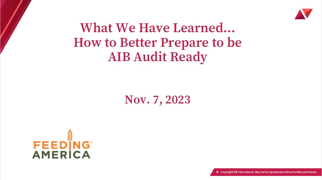 What We Have Learned…How to Better Prepare to be AIB Audit Ready